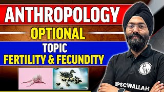 Fertility and Fecundity  Anthropology Optional Lecture  UPSC Wallah [upl. by Salomo556]