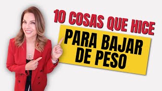 10 COSAS PARA BAJAR DE PESO A LOS 50 AÑOS [upl. by Rangel]