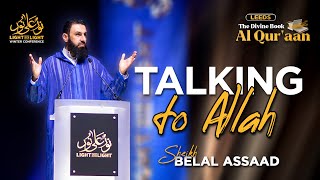 Talking to Allah  Sheikh Belal Assaad  The Divine Book  Al Quraan Leeds [upl. by Ainivad630]