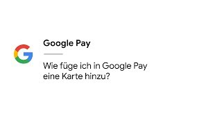 Wie füge ich in Google Pay eine Karte hinzu [upl. by Kamal194]