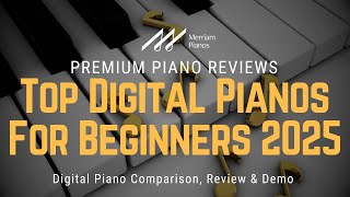 🎹﻿ Top Digital Pianos for Beginners in 2025 ﻿🎹 [upl. by Ailuj]