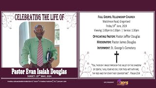 Celebrating the Life of Pastor Evan Isaiah Douglas  100pm  June 14 2024 [upl. by Daza401]