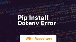 pip install dotenv error [upl. by Ainslie]