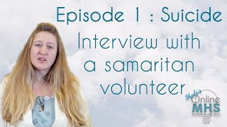 Ep 1  Suicide  Interview with a Samaritan volunteer [upl. by Dorran431]