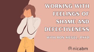 Working with Feelings of Defectiveness and Shame – with Ron Siegel PsyD [upl. by Keriann678]