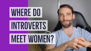 5 Easiest Ways For Introverts To Meet Women [upl. by Tol]