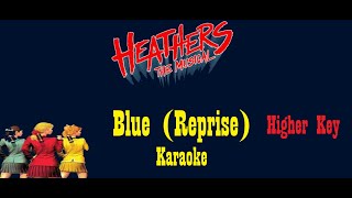 Blue Reprise  Heathers The Musical  Karaoke Higher Key [upl. by Radu]