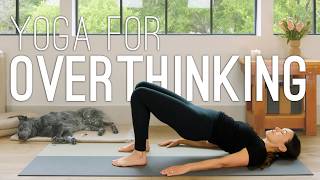 Yoga for Overthinking  30 Minute Yoga Practice [upl. by Bibby22]