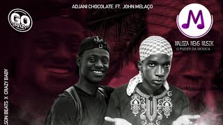 Adjani Chocolate X John Melaço  Fica De Pé ProdAdilson Beats X Crazy Baby 2020 [upl. by Notsle]