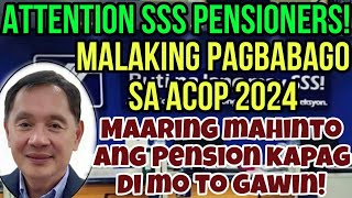 SSS ANNUAL CONFIRMATION OF PENSIONERS ACOP 2024 MAY MALAKING PAGBABAGO NA DAPAT MONG MALAMAN [upl. by Htidirem58]