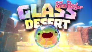 Slime Rancher Glass Desert Soundtrack Solar Anomaly [upl. by Shakespeare]