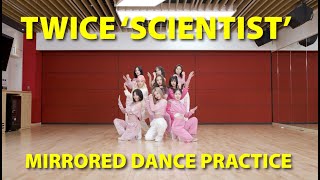 Mirrored TWICE SCIENTIST Dance Practice 트와이스 사이언티스트 안무연습 거울모드 [upl. by Ailadi]