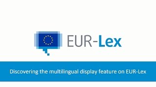 Discovering the multilingual display feature on EURLex [upl. by Iralam733]