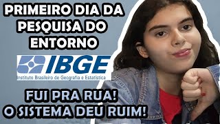 IBGE 2022  MEU PRIMEIRO DIA DE PESQUISA DO ENTORNO [upl. by Reeher]