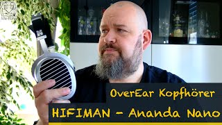 Hifiman Ananda Nano im Test  Sein oder nicht Sein Welcher Ananda ist die beste Version [upl. by Amled]