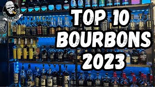 TOP 10 BOURBONS OF 2023 [upl. by Hcirteid]