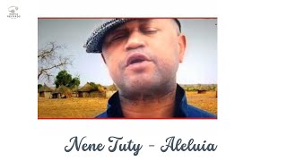 Nene Tuty  Aleluia [upl. by Ellga]