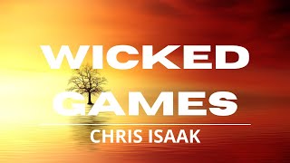 Chris Isaak  Wicked Games Lyrics Video [upl. by Weber]