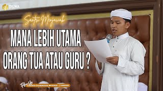 Santri Menjawab  Mana Lebih Utama orang tua dengan guru [upl. by Cal]