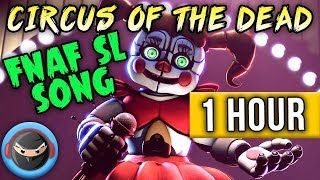 1 HOUR ► FNAF SFM SISTER LOCATION SONG quotCircus of the Deadquot ANIMATION [upl. by Neeneg924]