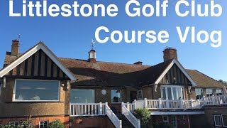 Littlestone Golf Club  Course Vlog [upl. by Mureil]