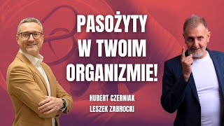 Pasożyty w organizmie Takie mogą dawać objawy Odrobaczanie  Hubert Czerniak i Leszek Zabrocki 2 [upl. by Bernardina]