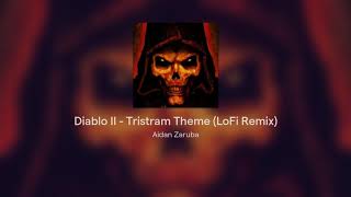 Diablo II  Tristram Theme LoFi Remix [upl. by Repsihw53]