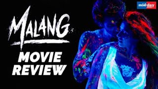 Malang Movie Review  Disha Patani  Aditya Roy kapur  Anil Kapoor [upl. by Haddad]