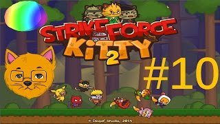 StrikeForce Kitty 2  Part 10  FoxBazer Attempt 2 [upl. by Gimble]