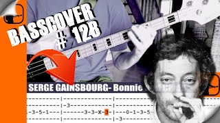 SERGE GAINSBOURGBonnie and ClydeliveBASSCOVER128Tablature [upl. by Yasibit]