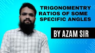 trigonometry ratios of some specific angles class by Azam sir [upl. by Aicarg]