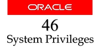 SQL tutorial 46 What are System Privileges amp How To Grant them using Data Control Language [upl. by Donohue708]