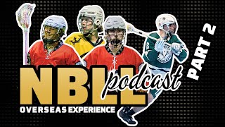 NBLL podcast  NBLL 2024  OVERSEAS EXPERIENCE  part 2 [upl. by Merrili227]