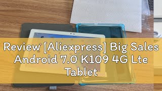 Review Aliexpress Big Sales Android 70 K109 4G Lte Tablets 10 HD IPS 2GB RAM 32GB Storge MTK67 [upl. by Airamak]