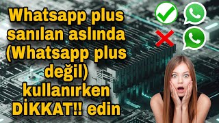 whatsapp plus diye yanlış 🔥 uygulamayı yüklemeyin DİKKAT [upl. by Fayth]