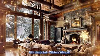 Dirk Hentschel  Winters Whisper [upl. by Yorker996]