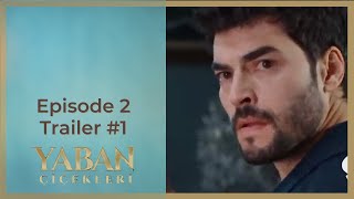 Yaban Cicekleri â– Ep 2 Trailer 1 â– Akin Akinozu â– English â– 2024 [upl. by Scevour530]