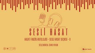 SESLİ HASAT  HASAT FANZİN ANTOLOJİSİ  SESLİ HASAT SEÇKİSİ  II [upl. by Cherri811]