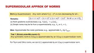 STOC24 11 A 4 Supermodular Approximation of Norms and Applications [upl. by Yralam]