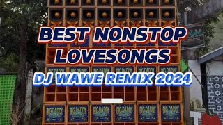 BEST NONSTOP LOVE SONGSDJ WAWE REMIX 2024 [upl. by Wolsky]