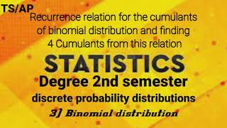 reccurence relation of cumulants of binomial distributionfinding 4cumulants from this relation 2sem [upl. by Moss]