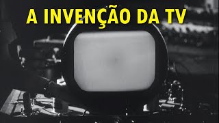 Quem Realmente Inventou a Televisão A História Oculta de Conflitos e Revoluções Tecnológicas [upl. by Belcher142]