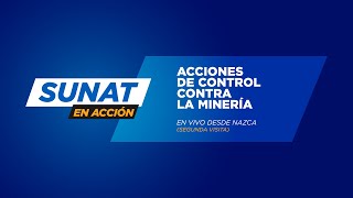 SunatEnAcción  Acciones de Control contra la Minería Ilegal en Nasca [upl. by Feil]