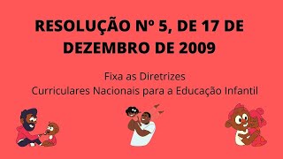 RESOLUÇÃO Nº 5 DE 17122009Fixa as Diretrizes Curriculares Nacionais para a Educação Infantil [upl. by Lav]