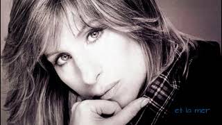 BARBRA STREISAND chante en Français Rare Tracks Et La Mer [upl. by Ruthie]