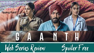 Gaanth 2024  Web Series Review  Ajay Kumar [upl. by Ecitnerp]