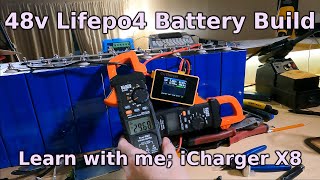 Learn with me iCharger X8  How to build a 48v Lifepo4 battery Ep 9 [upl. by Jessabell]