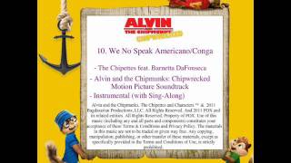 10 We No Speak AmericanoConga  The Chipettes feat Barnetta DaFonseca Chipwrecked Instrumental [upl. by Eisak991]