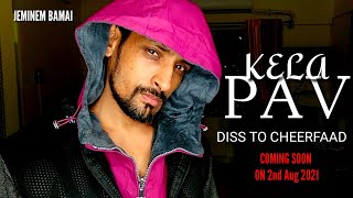 KELA PAV 🍌  DISS TO CHEERFAAD  R  2   NEW HINDI RAP SONG  OFFICIAL VIDEO BY JEMINEM BAMAI [upl. by Eceinej366]