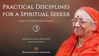 185  Practical Disciplines for a Spiritual Seeker Vivekachoodamani 3 I Ma Gurupriya [upl. by Niamor43]